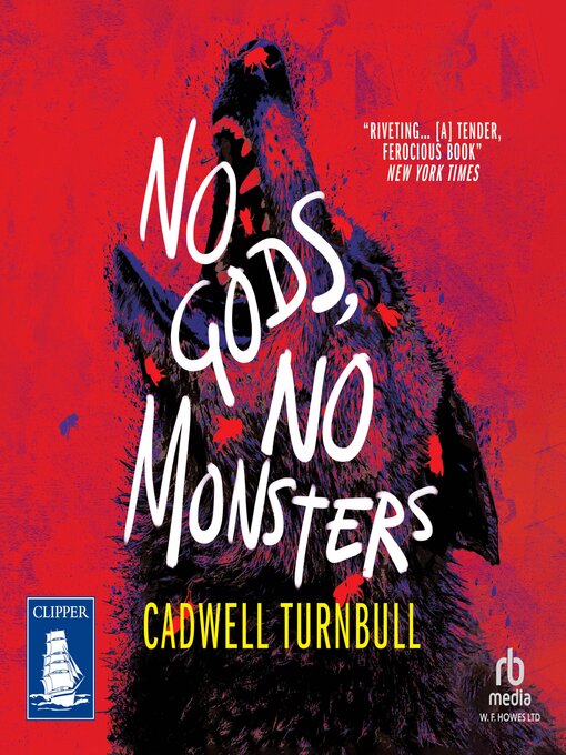 Title details for No Gods, No Monsters by Cadwell Turnbull - Available